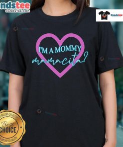 Alt Text: Happy 'I'm A Mommy Mamacita' meme on a ladies tee, showcasing a fun and playful mom-themed graphic design.