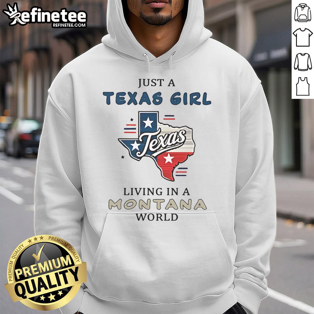 Happy Just A Texas Girl Living In A Montana World Hoodie Happy Texas girl in Montana wearing 'Just a Texas Girl Living in a Montana World' hoodie, showcasing Western style.