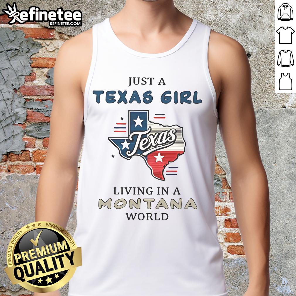Happy Just A Texas Girl Living In A Montana World Tank Top Happy Texas girl wearing a tank top in Montana, showcasing a blend of Southern charm and Western lifestyle.