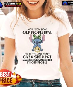 Happy Stitch 'You Know How Old People Have No Filter' ladies tee showcasing a fun and bold design for humor lovers.