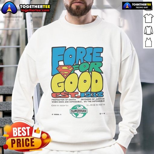 Happy Superman Force for Good Est 1938 sweatshirt featuring a vibrant graphic, perfect for comic fans and casual wear.