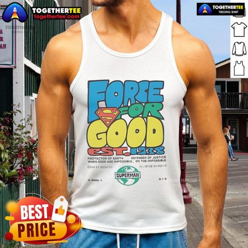 Happy Superman Force For Good Est 1938 tank top featuring vibrant colors and a bold graphic design.