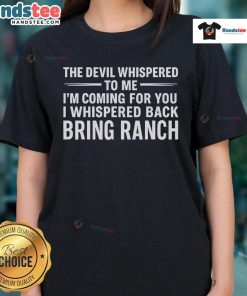 Alt Text: Happy Devil Whispered to Me Tee - Fun ladies' shirt with a playful design, perfect for casual wear and ranch lovers.