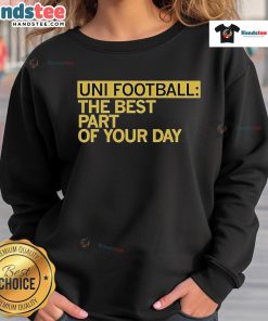 Happy Uni Football sweatshirt, the best part of your day, featuring vibrant colors and a cozy design for fans.