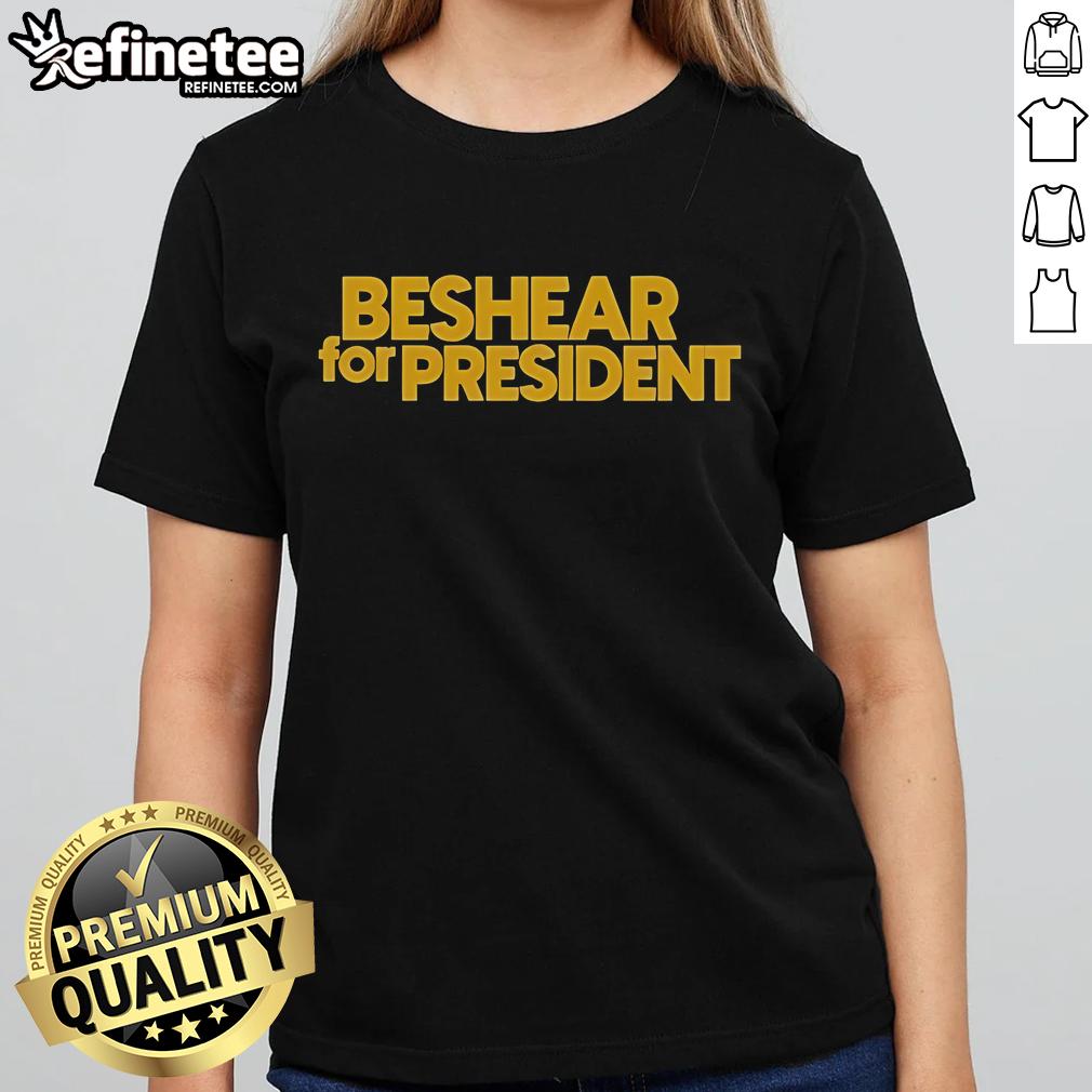Hot Beshear For President Ladies Tee Stylish Hot Beshear for President ladies tee featuring bold graphics, perfect for supporters of Beshear's campaign.