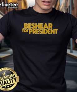 Hot Beshear For President T-Shirt featuring bold print and vibrant colors, perfect for campaign supporters and rallies.