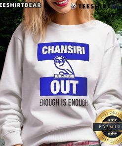Hot Chansiri 'Out Enough Is Enough' sweatshirt featuring bold text design on a casual, stylish background.