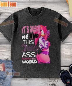 Hot It's Just Me And This Juicy Ass Against The World Sonic Amy Rose washed t-shirt design featuring vibrant colors.