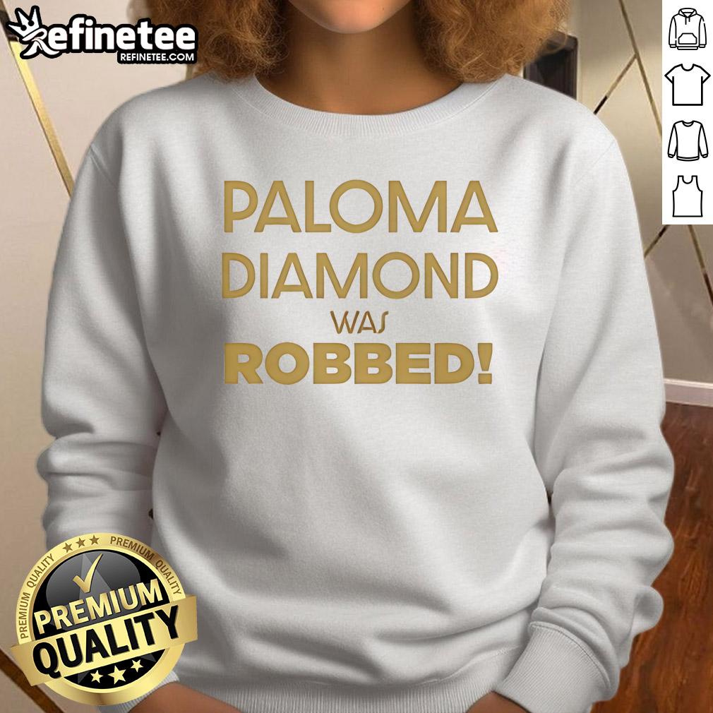 Hot Julian Sewell Paloma Diamond Was Robbed Sweatshirt Stylish Hot Julian Sewell Paloma Diamond Was Robbed sweatshirt featuring bold graphics and a modern fit.