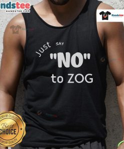 Hot Lilly Just Say No to Zog 2025 tank top featuring bold, eye-catching design perfect for casual summer wear.