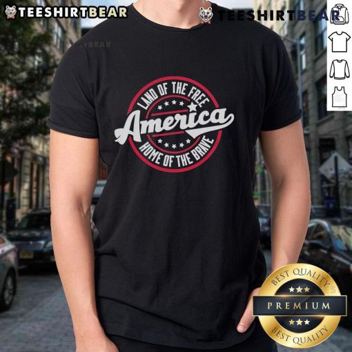 Alt Text: Nice America Land Of The Free Home Of The Brave T-Shirt featuring patriotic design and vibrant colors.