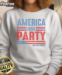 Nice America Party for the People 2025 sweatshirt featuring bold graphics and a comfortable fit for casual wear.