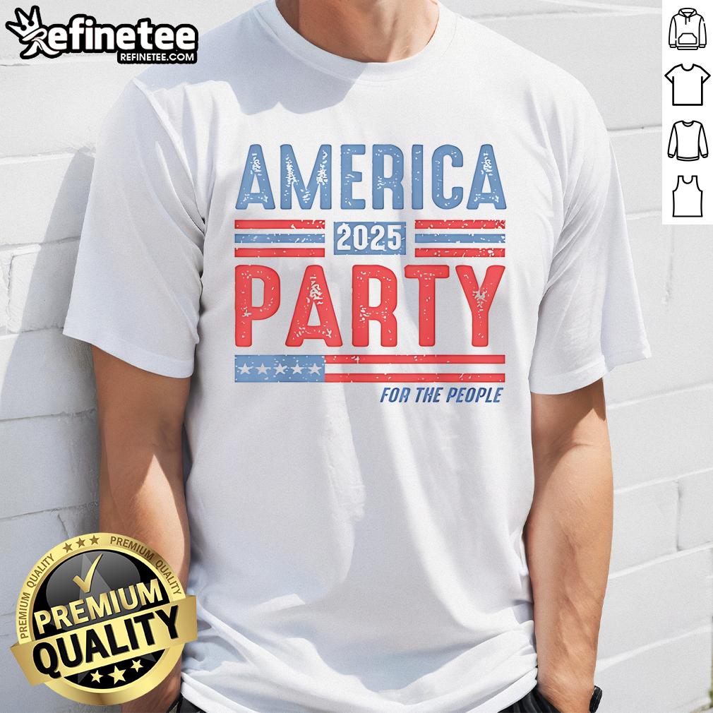 Nice America Party For The People 2025 T Shirt Nice America Party For The People 2025 T-Shirt featuring bold graphics and vibrant colors, perfect for political supporters.