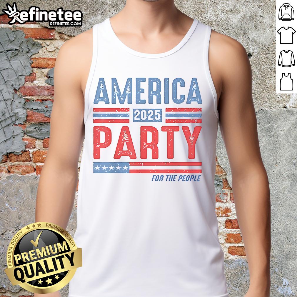 Nice America Party For The People 2025 Tank Top Nice America Party For The People 2025 tank top featuring bold graphics and a modern design, perfect for summer wear.
