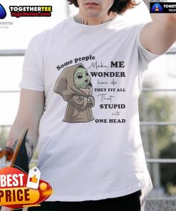Adorable Baby Yoda wearing a 'Some People Make Me Wonder' T-shirt, showcasing a fun and quirky design for fans.