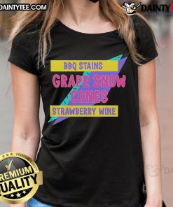 Stylish ladies tee featuring BBQ stains, grape snow cones, and strawberry wine design for summer fun and casual wear.