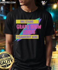 Alt Text: Nice BBQ Stains Grape Snow Cones Strawberry Wine T-Shirt featuring vibrant graphics for summer fun.