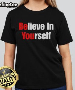 Ladies tee with 'Nice Be You Believe in Yourself' print, perfect for inspiring confidence and self-belief.