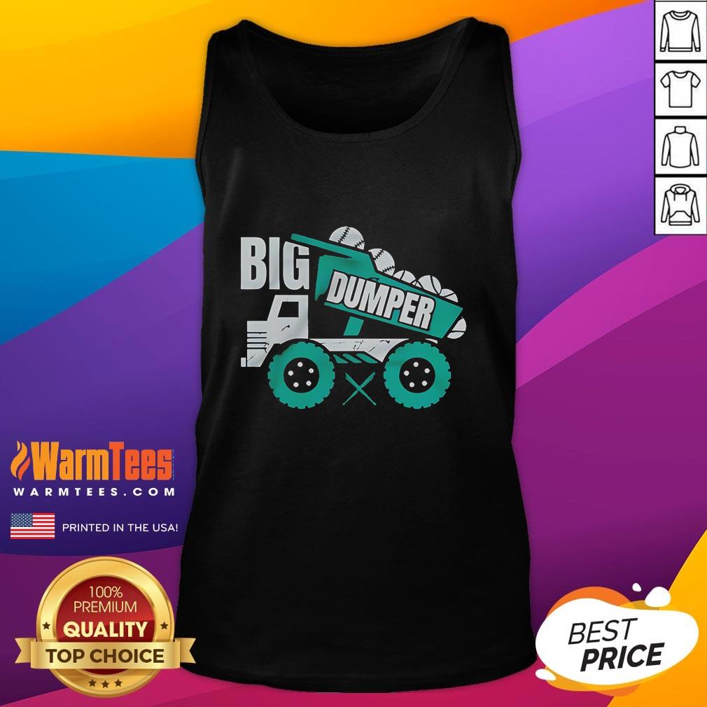 Nice Big Dumper Dump Truck Tank Top Alt Text: Stylish Nice Big Dumper Dump Truck Tank Top featuring a vibrant truck graphic on a casual wear design.
