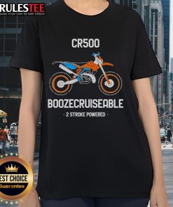 Nice Boozecruiseable CR500 2-Stroke Powered Ladies Tee featuring a stylish design for motorcycle enthusiasts.