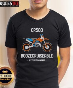 Nice Boozecruiseable CR500 2 Stroke Powered T-Shirt featuring a bold design for motorcycle enthusiasts and fans.