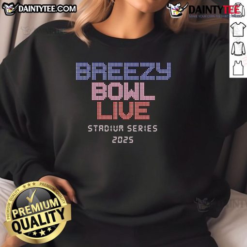 Alt Text: Nice Breezy Bowl Live Stadium Series 2025 sweatshirt featuring vibrant colors and stylish design for sports fans.