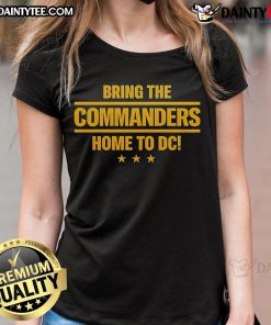 Women's tee shirt featuring 'Bring The Commanders Home To DC 2025' design, perfect for fans of the Commanders.