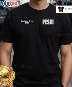 1996 Nice Cast and Crew Pesci T-Shirt featuring iconic design and vibrant colors, perfect for fans of classic movies.