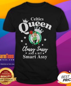 Alt Text: Celtics Queen logo T-shirt featuring classy, sassy design with a smart assy vibe for proud Boston Celtics fans.