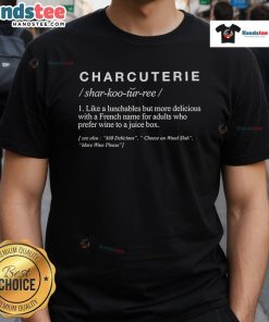 Nice Charcuterie Definition T-Shirt featuring a stylish graphic of charcuterie and its definition in bold text.