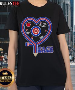 Alt Text: Nice Chicago Cubs Teach Love Teaching Ladies Tee, showcasing a stylish design for Cubs fans and educators.