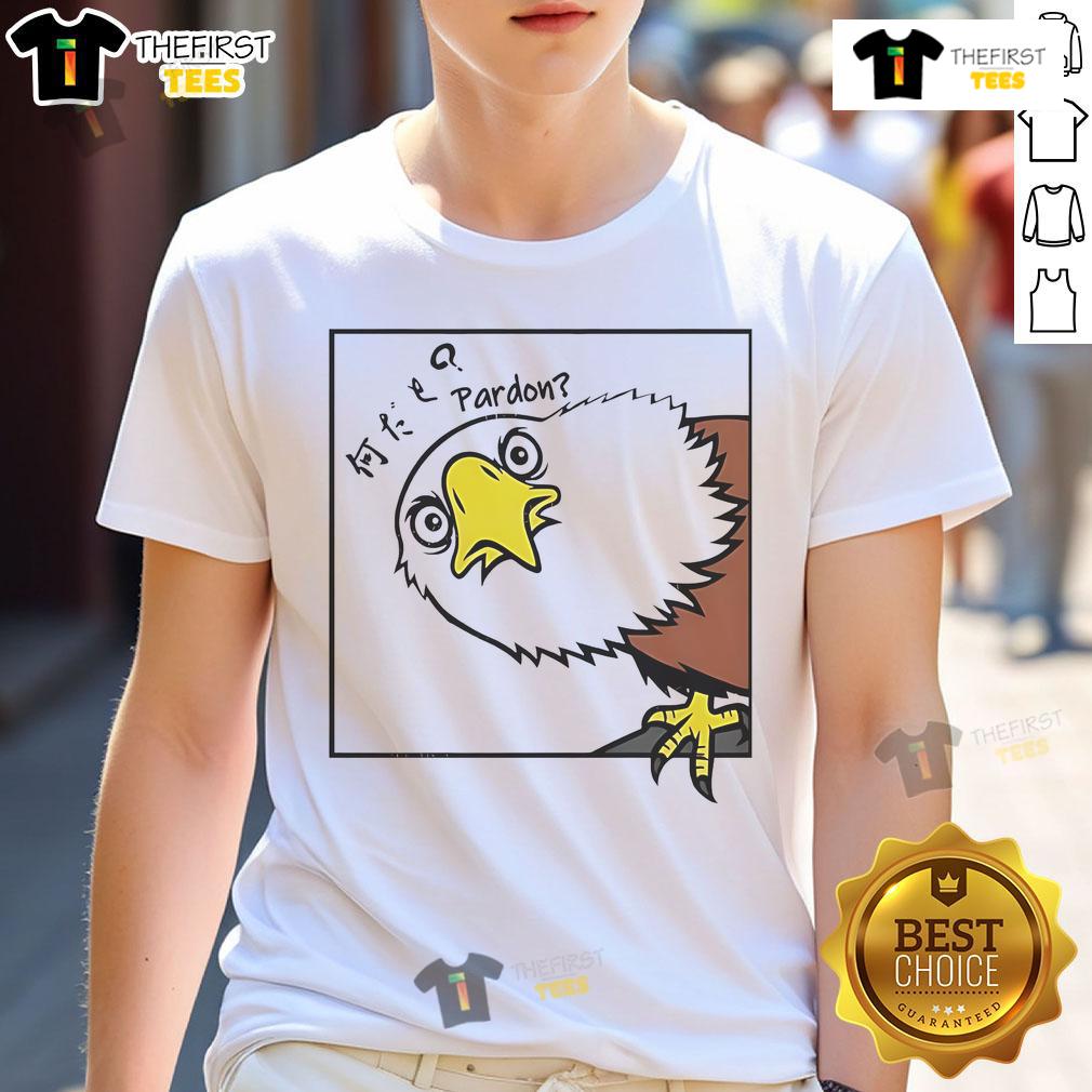 Nice Curious Eagle Pardon Japanese Style T Shirt Alt Text: Nice curious eagle graphic on a Japanese style t-shirt, perfect for fans of unique and artistic apparel.
