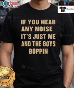 Nice Dave Parker 'If You Hear Any Noise Its Just Me And The Boys' boppin T-shirt featuring a stylish design.