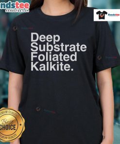 Alt Text: Nice deep substrate foliated kalkite ladies tee showcasing a stylish design and comfortable fit for everyday wear.