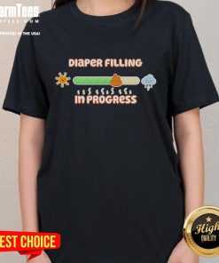 Nice Diaper Filling In Progress Ladies Tee showcasing a playful design perfect for moms and baby shower gifts.