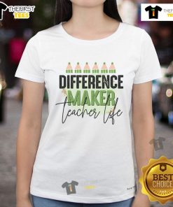 Nice Difference Maker Teacher Life Ladies Tee featuring a stylish design for passionate educators, perfect for everyday wear.