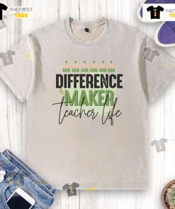 Nice Difference Maker Teacher Life washed t-shirt in vibrant colors, perfect for educators who inspire and motivate students.