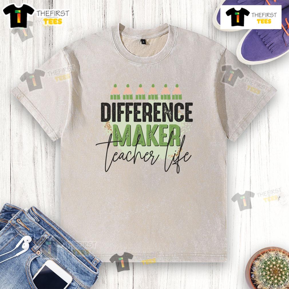 Nice Difference Maker Teacher Life Washed T Shirt Nice Difference Maker Teacher Life washed t-shirt in vibrant colors, perfect for educators who inspire and motivate students.