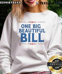 Nice Donald Trump One Big Beautiful Bill sweatshirt featuring a bold graphic design and vibrant colors.