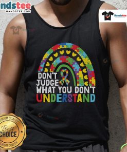 Rainbow puzzle piece tank top with 'Don't Judge What You Don't Understand' for Autism Awareness