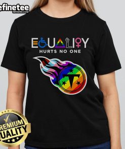 Nice Equality Hurts No One Tennessee Titans ladies tee featuring vibrant team colors and a stylish design for fans.