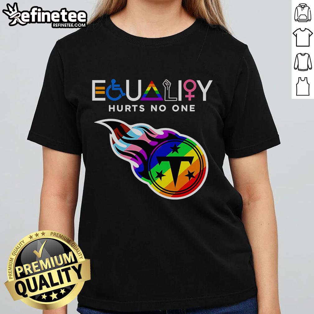 Nice Equality Hurts No One Tennessee Titans Ladies Tee Nice Equality Hurts No One Tennessee Titans ladies tee featuring vibrant team colors and a stylish design for fans.