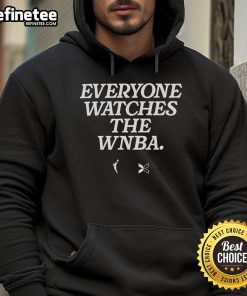 Alt Text: Nice Everyone Watches The WNBA Hoodie in black, featuring a stylish design for basketball fans and WNBA supporters.