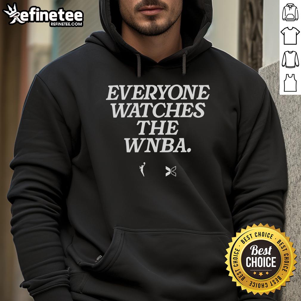 Nice Everyone Watches The Wnba Hoodie Alt Text: Nice Everyone Watches The WNBA Hoodie in black, featuring a stylish design for basketball fans and WNBA supporters.