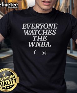 Nice Everyone Watches The WNBA T-Shirt featuring vibrant graphics celebrating women's basketball fandom.
