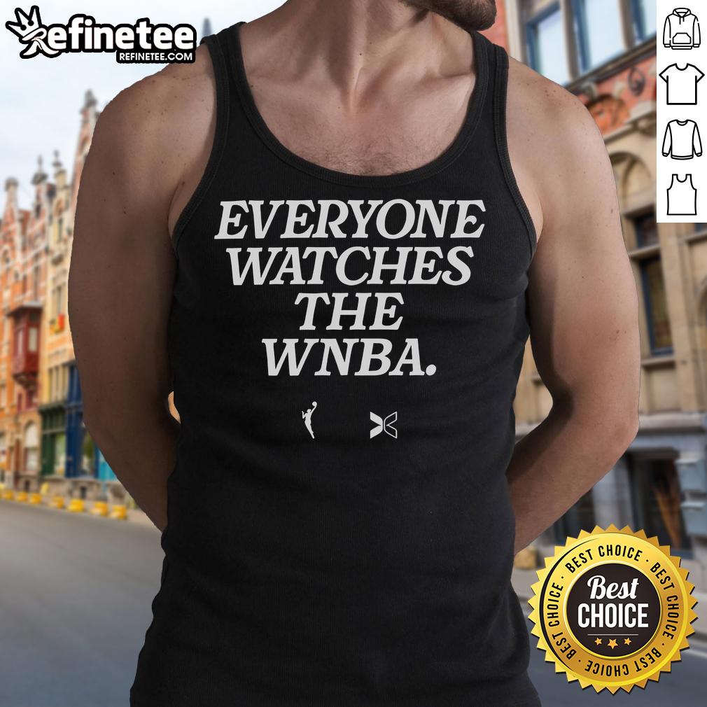 Nice Everyone Watches The Wnba Tank Top Stylish 'Nice Everyone Watches The WNBA' tank top, perfect for basketball fans and summer wear.
