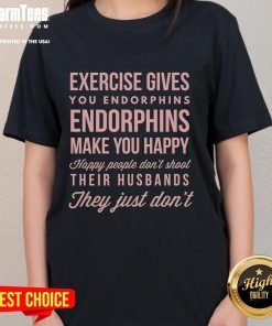 Happy ladies wearing 'Nice Exercise Gives You Endorphins' tee, showcasing fitness and joy through active lifestyle.