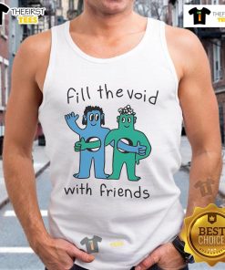 Stylish 'Fill The Void With Friends' tank top displayed on a mannequin, perfect for casual summer outings.