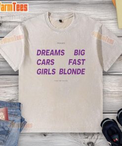 Blonde model wearing a 'Dreams, Big Cars, Fast Girls' washed t-shirt, showcasing a trendy casual style.