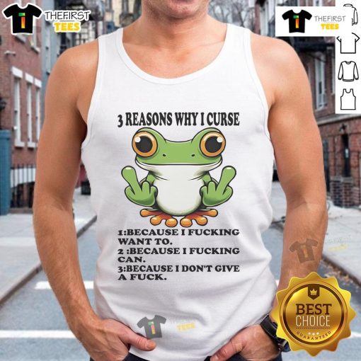 Trendy tank top featuring a nice frog design with the phrase '3 Reasons Why I Curse I Don't Give A Fck' for casual style.